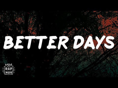 NEIKED - Better Days (NEIKED x Mae Muller x Polo G) (Lyrics)