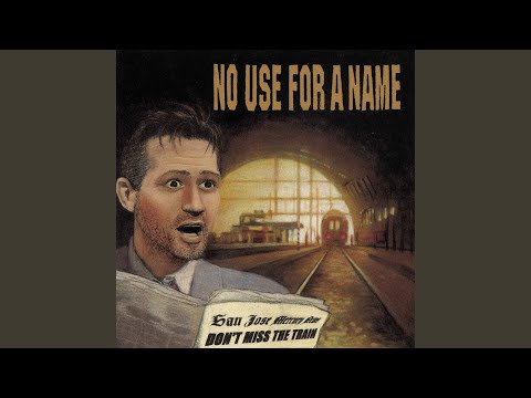 Dont Miss The Train - No Use for a Name