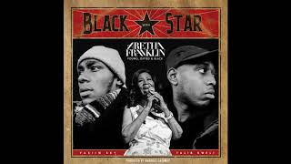 Black Star & Aretha Franklin -- Young, Gifted & Black  ((Prod. by Amerigo Gazaway -- 2018))
