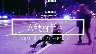 XYLØ - Afterlife //Español + Lyrics//