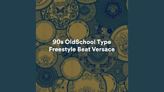 90s OldSchool Type Freestyle Beat Versace