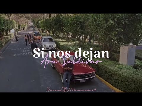 Ara Saldivar— Si Nos Dejan (Letra)
