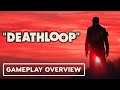 DEATHLOOP – Gameplay Overview | State of Play