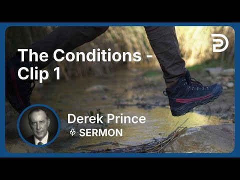 The Conditions | Clip 1 | Derek Prince