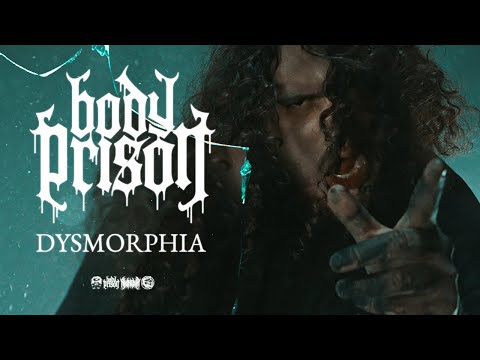 BODY PRISON - DYSMORPHIA [OFFICIAL MUSIC VIDEO] online metal music video by BODY PRISON