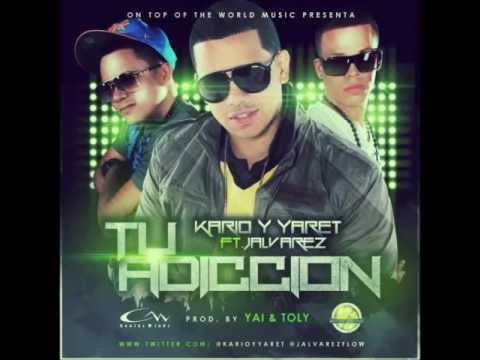 TU ADICCION-J ALVAREZ FT KARIO y YARET Con SUBTITULOS