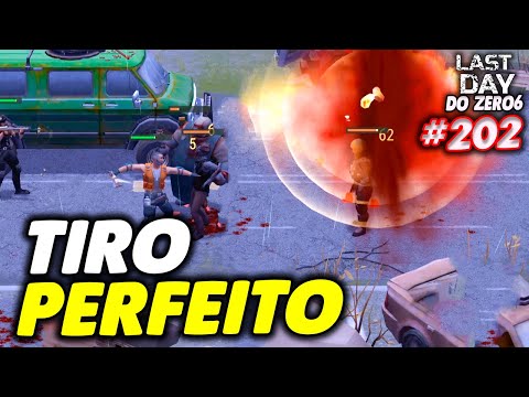 TIRO PERFEITO NA EXPEDIÇÃO - LAST DAY DO ZERO 6 #202
