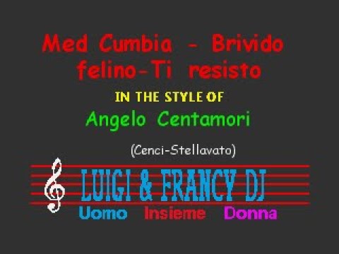Med Cumbia - Brivido felino-Ti resisto "Sincro (L&F) Karaoke"