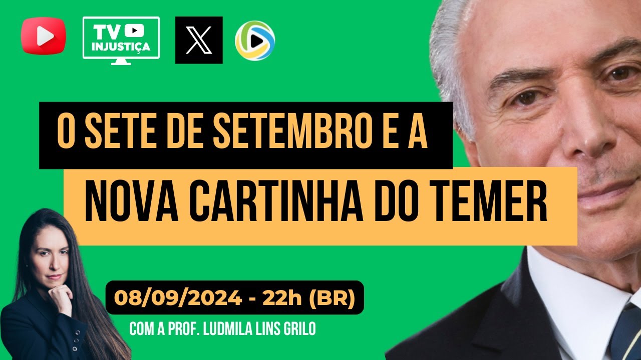 #33 O 7 de Setembro e a nova cartinha do Temer