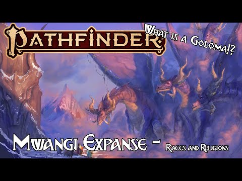 Pathfinder Lore - Races and Religions of the Mwangi Expanse
