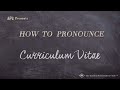 How to Pronounce Curriculum Vitae (Real Life Examples!)
