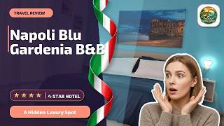 Napoli Blu Gardenia B&B - A Hidden Luxury Spot | Naples, Italy🛏️