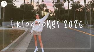 Tiktok Songs 2026 - Tiktok Trending 2026 - These Songs Will Make You Dance