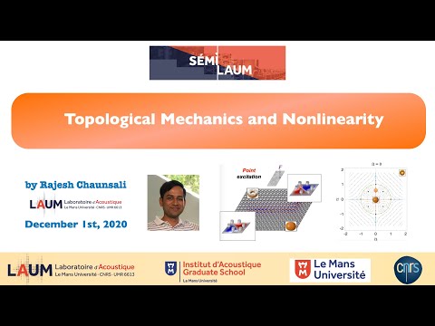 Semilaum - Topological Mechanics and Nonlinearity, by R. Chaunsali