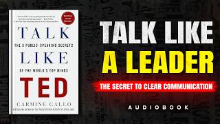 Talk Like TED: How to Articulate Your Thoughts Perfectly Every Single Time (The Exact Formula)