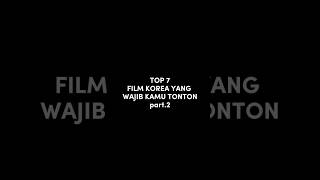 Download lagu top 7 film Korea yang wajib km tonton part.2 #korean #movie #rekomendasifilm #film #movies mp3