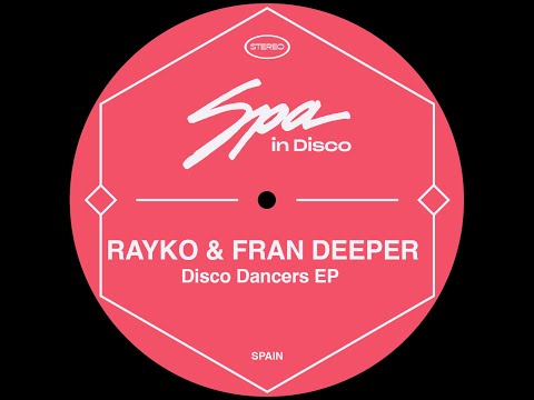 Spa In Disco [SPA288] RAYKO & FRAN DEEPER - Disco Dancers