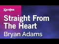 Straight from the Heart - Bryan Adams | Karaoke Version | KaraFun