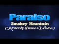PARAISO - Smokey Mountain (KARAOKE PIANO VERSION)