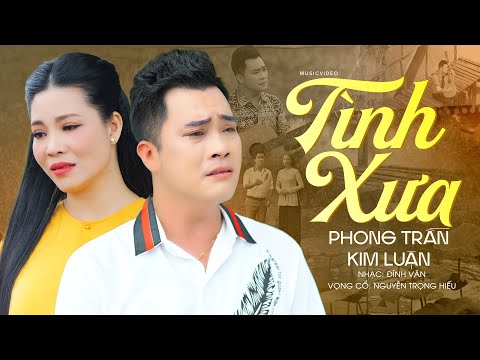 Lòng buồn thật nhiều khi nghe ca khúc này | Vọng cổ Tình Xưa - Phong Trần ft Kim Luận