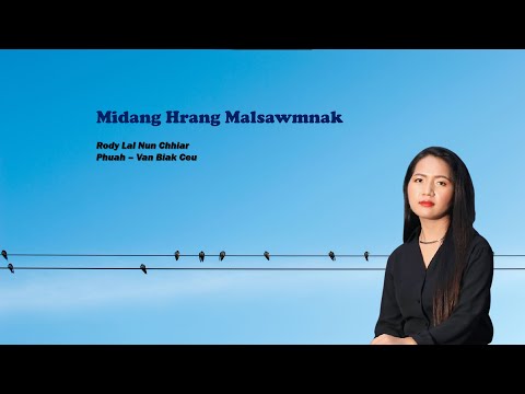 Midang Hrang Malsawmnak  | Rody Lal Nun Chhiar
