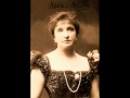 Soprano Nellie Melba:  Willow Song ~ Ave Maria (1910)