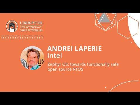 [RUS] Andrei Laperie (Intel): Zephyr OS: towards functionally safe open source RTOS / #LinuxPiter