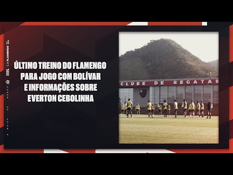 Flamengo's last training session for the game with Bolívar and information about Everton Cebolinha