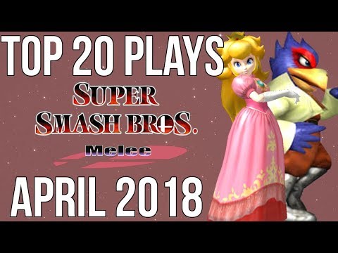 Top 20 SSBM Plays of April 2018 - Super Smash Bros. Melee