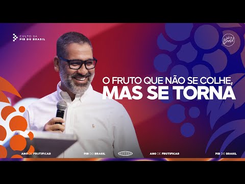 O FRUTO QUE NÃO SE COLHE, MAS SE TORNA | PR. TADEU | CULTO DE DOMINGO | 25/01/2026
