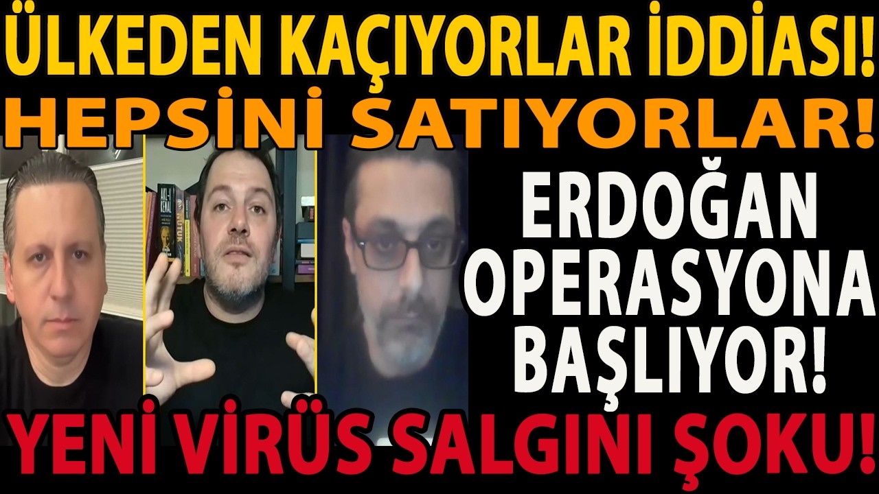 ÜLKEDEN KAÇIYORLAR İDDİASI! ERDOĞAN OPERASYONA BAŞLIYOR! HEPSİNİ SATIYORLAR! YENİ VİRÜS SALGINI ŞOKU