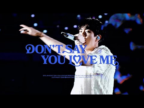 [4K cam] 250613 BTS JIN \Don't Say You Love Me\ @ HOPE ON THE STAGE in GOYANG