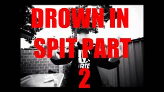 Kogz- Drown in Spit Pt.2