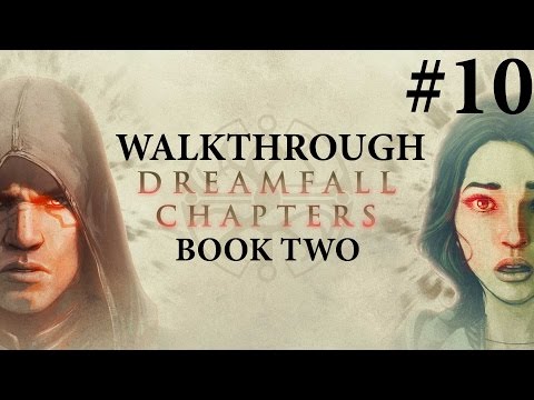 Dreamfall Chapters Book Two Walkthrough Part 10