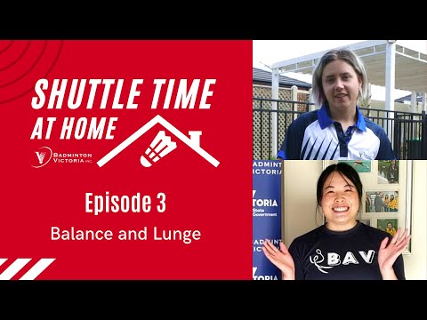 EPISODE 3: Balance and Lunge - Shuttle Time at Home with Badminton Victoria