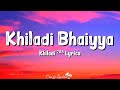 Khiladi Bhaiyya (Lyrics) Khiladi 786 | Ashish R Mohan, Akshay Kumar, Asin, Himesh Reshammiya