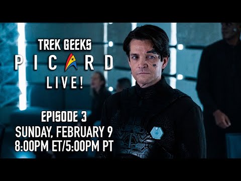 Trek Geeks: Picard LIVE! Episode 3: The End Is The Beginning