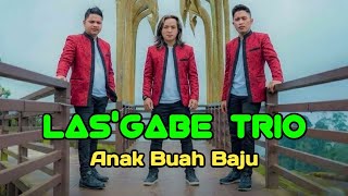 Download lagu Las’gabe Trio - Anak Buha Baju Cipt :Jonar Situmorang || Lagu Batak Terbaru 2026 mp3