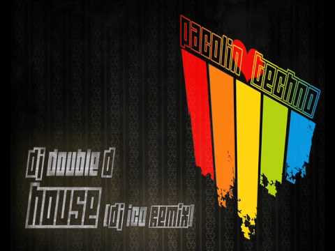Double D - House (DJ Ico Remix)