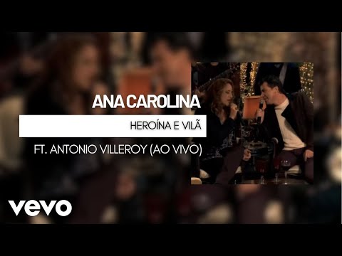 Heroína e Vilã - Ana Carolina