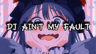 Download lagu dj ain't my fault | viral tiktok 2022 mp3