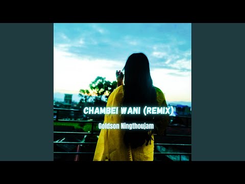Chambei Wani (Remix)