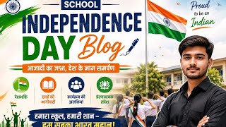 #My school independence day blog