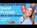 Good Protein All In One Shake Review NOT SPONSORED By A Dietitian