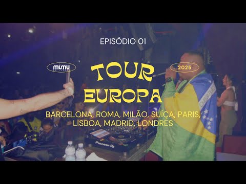 TOUR EUROPA EP.01 - DO TUIUTI PARA O MUNDO, SHOWS DO DJ MUMU DO TUIUTI 🇪🇸🇮🇹🇨🇭🇫🇷🇵🇹🇬🇧