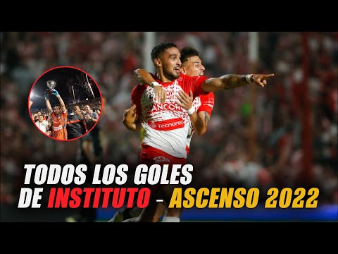 TODOS los GOLES de INSTITUTO | ASCENSO 2022
