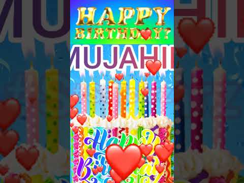 Mujahid | Happy Birthday | Happy Birthday Whatsapp Status with Name | Whatsapp Status |
