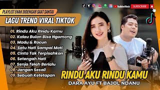 Download lagu Dara Ayu ft Bajol Ndanu - RINDU AKU RINDU KAMU | KALAU BULAN BISA NGOMONG | LAGU TIKTOK VIRAL mp3 Download lagu Dara Ayu ft Bajol Ndanu - RINDU AKU RINDU KAMU | KALAU BULAN BISA NGOMONG | LAGU TIKTOK VIRAL mp3