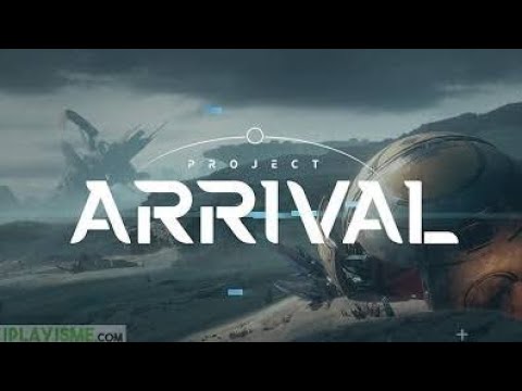 Project Arrival Beta test (Introduction Gameplay)