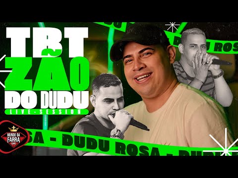TBTZÃO DO DUDU  - DUDU ROSA (LIVE SESSION) AS MELHORES DO BATIDÃO PRA PAREDÃO ATUALIZADO